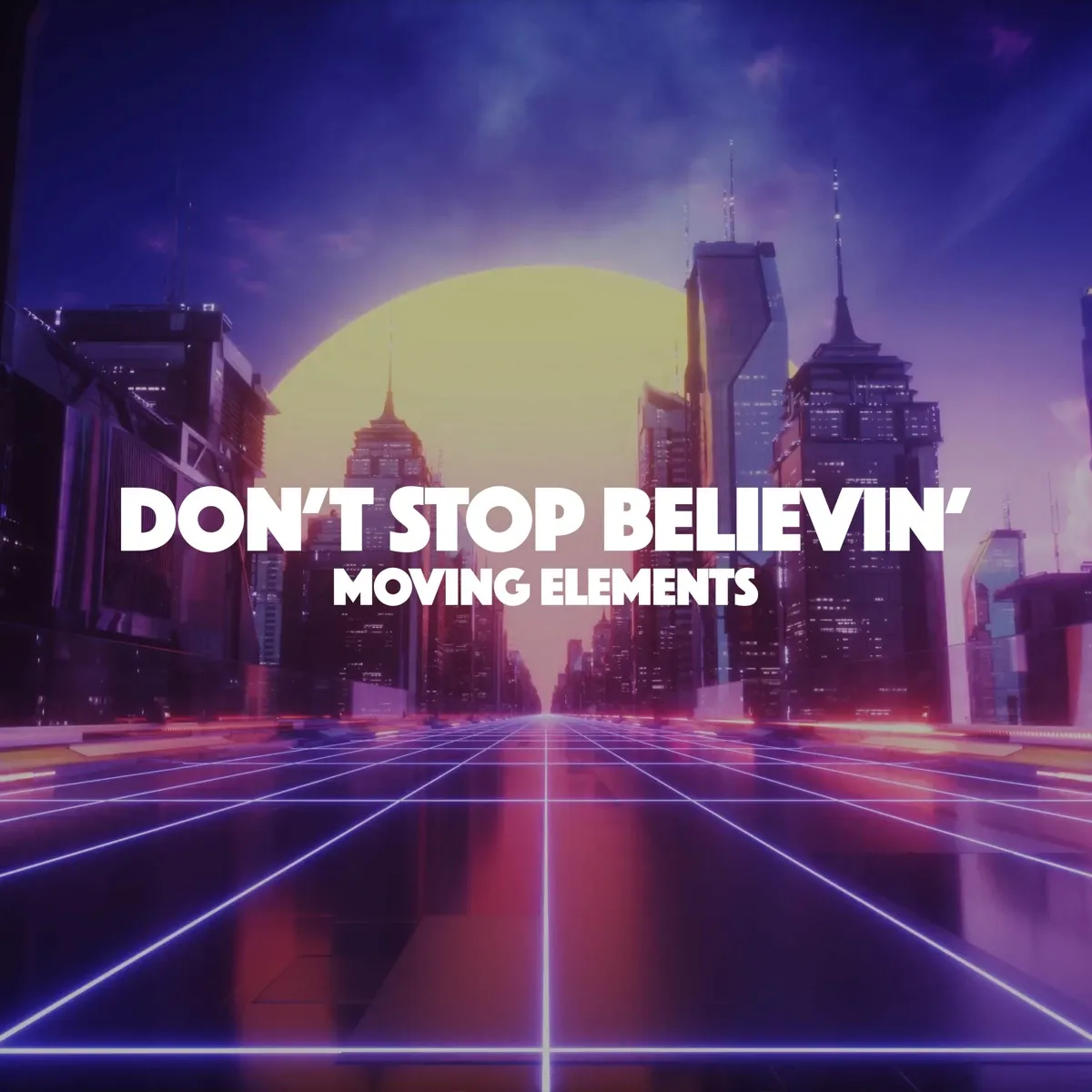 Cover art for Don't Stop Believin' (Remastered) by Moving Elements