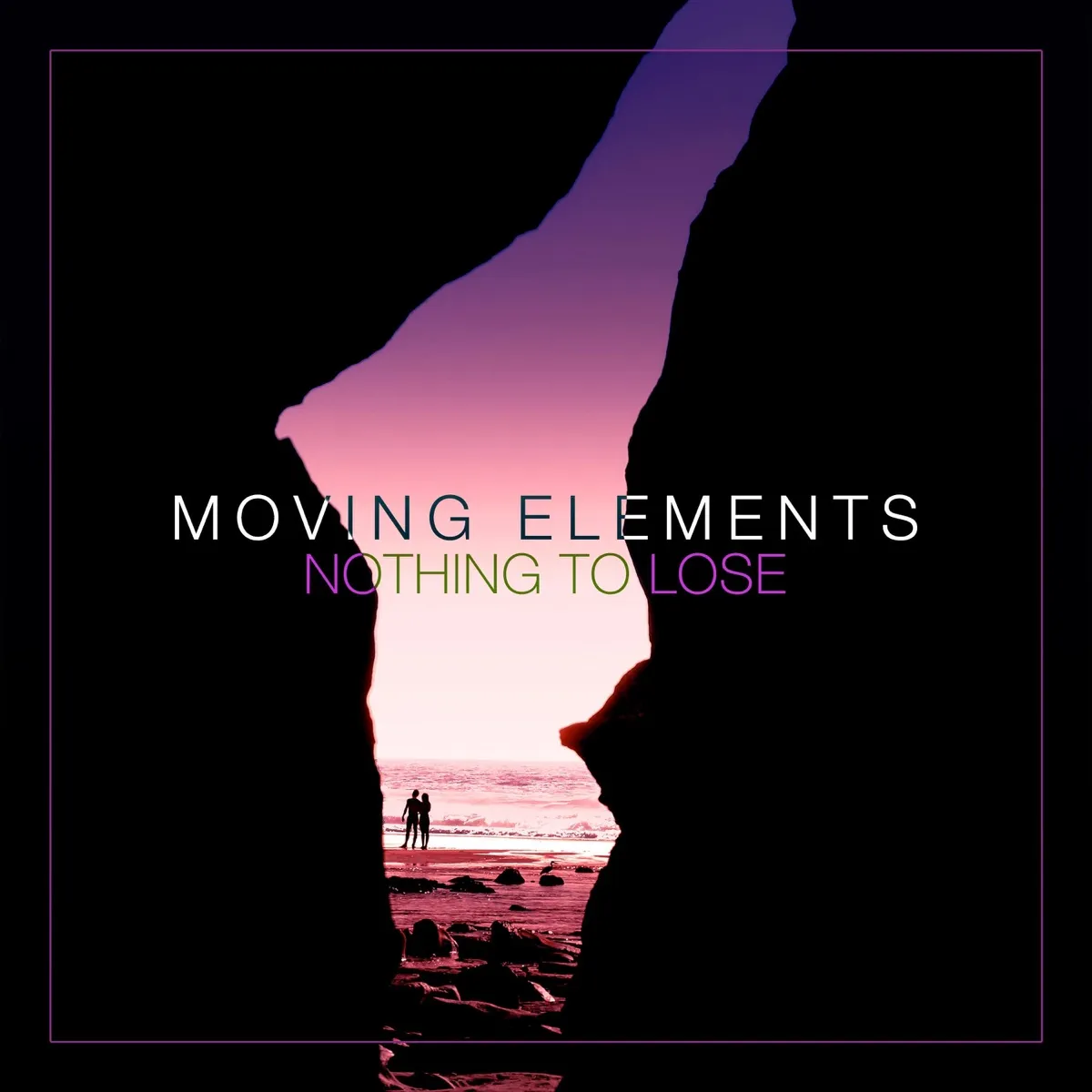 Cover art for Nothing to Lose by Moving Elements