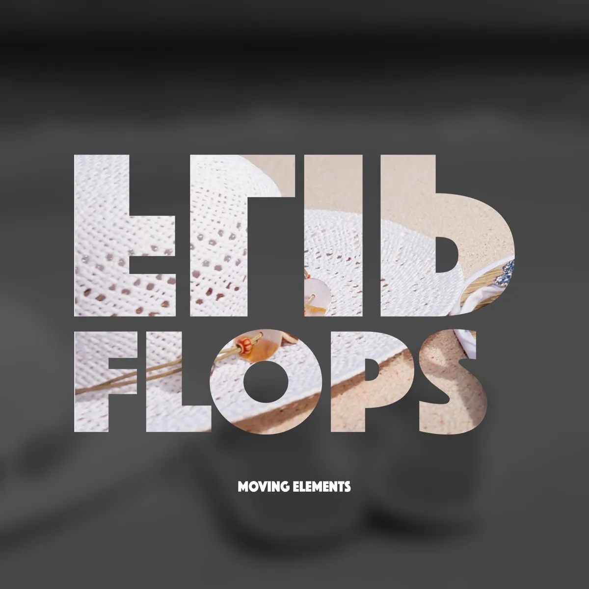 Cover art for Flip Flops by Moving Elements